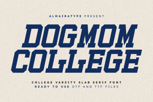 Dogmom College: A Campus-Inspired Slab Serif Font for Bold Campaigns