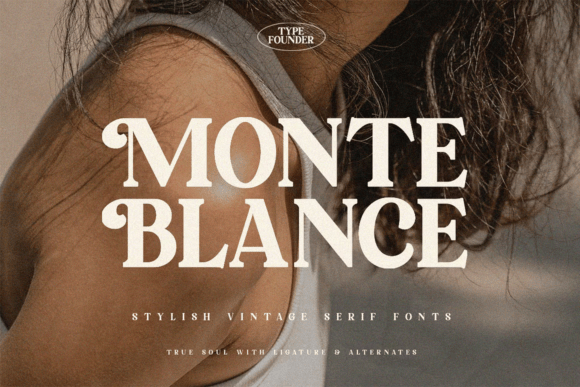 Monte Blance: A Serif Font That Captures Attention